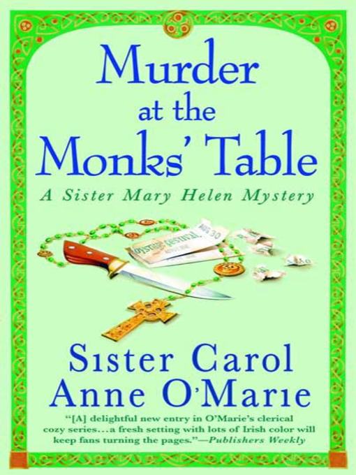 Title details for Murder at the Monks' Table by Sister Carol Anne O'Marie - Available